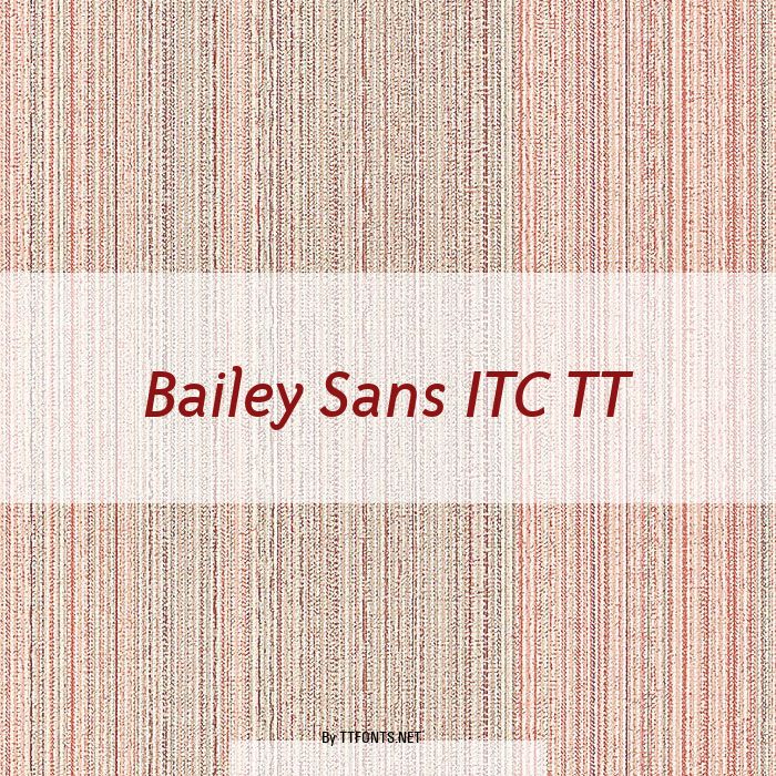 Bailey Sans ITC TT example